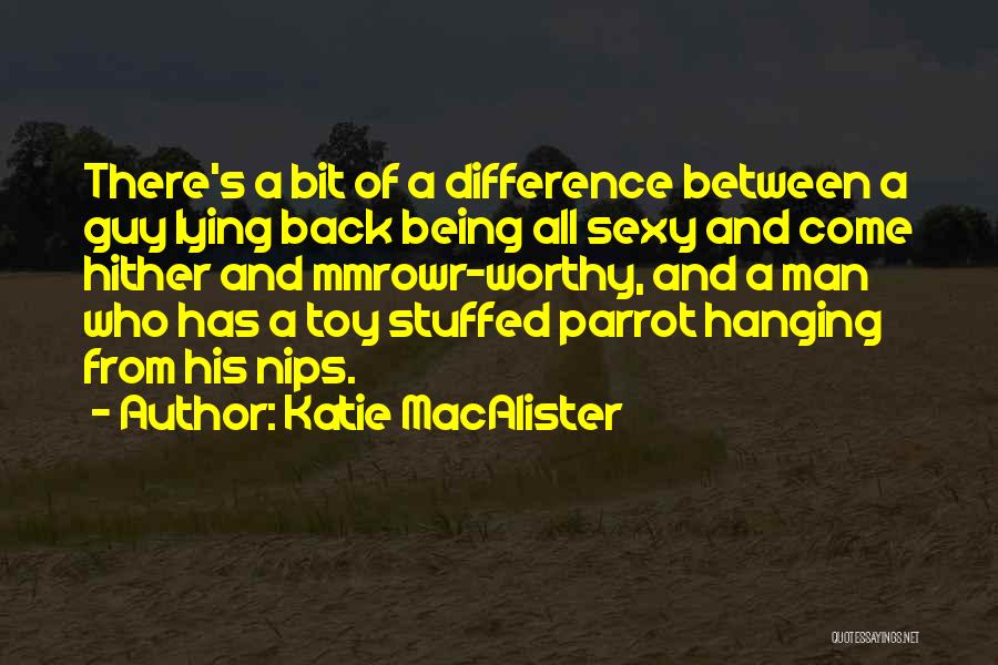 A Guy Lying Quotes By Katie MacAlister