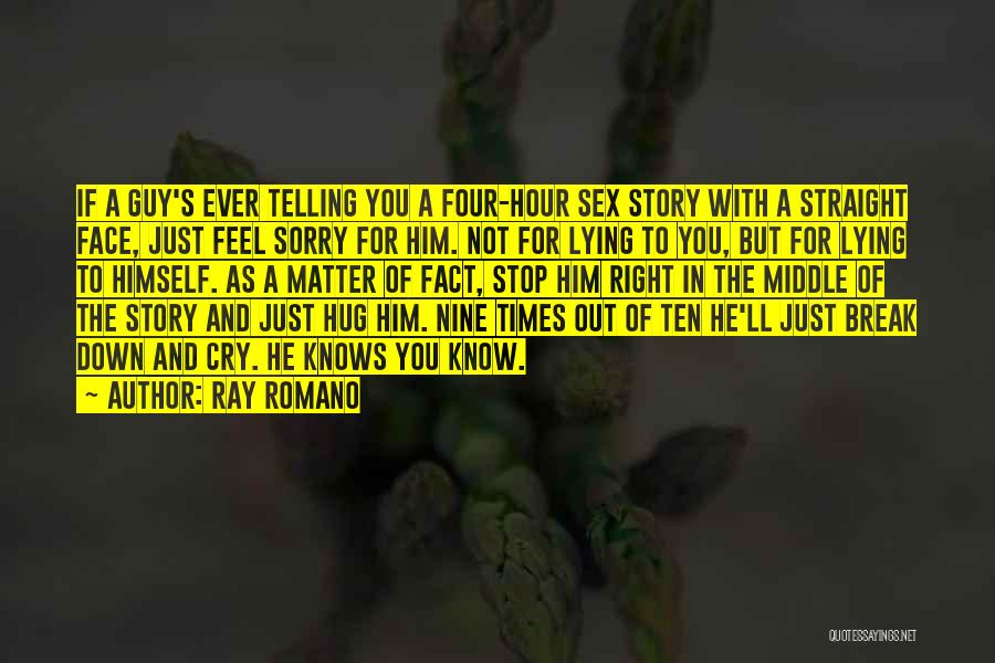 A Guy Lying Quotes By Ray Romano