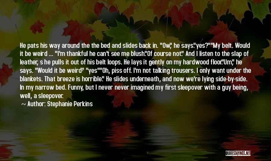 A Guy Lying Quotes By Stephanie Perkins