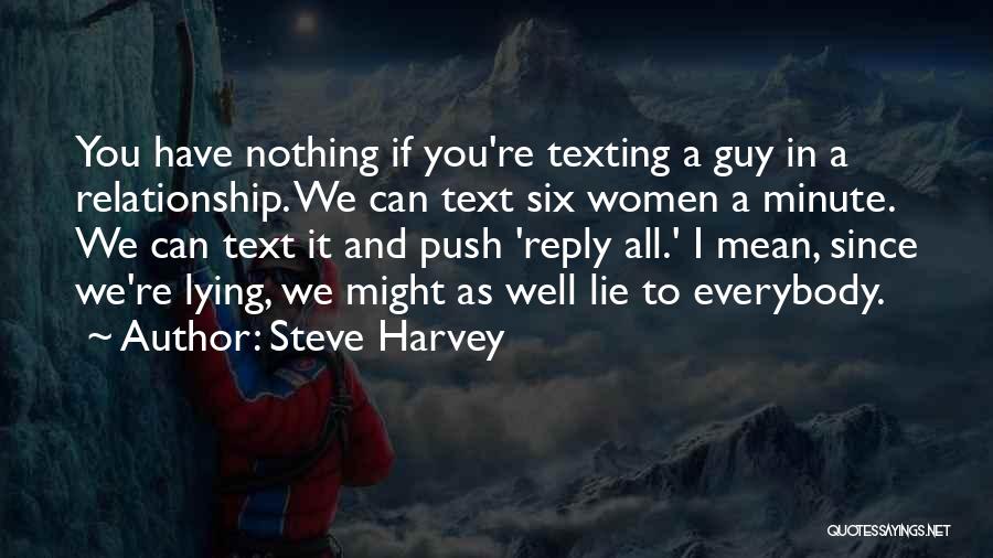 A Guy Lying Quotes By Steve Harvey
