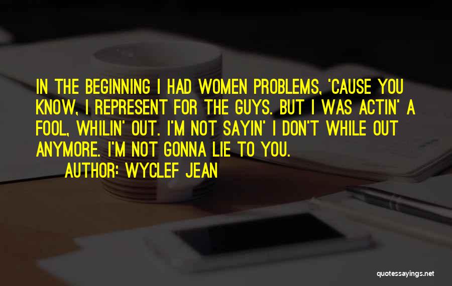 A Guy Lying Quotes By Wyclef Jean