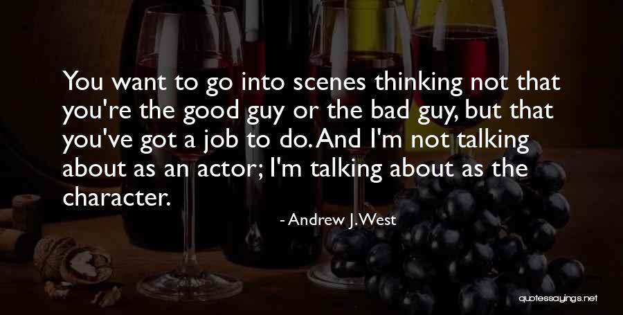 A Guy Not Talking To You Quotes By Andrew J. West A Guy Not Talking To You Quotes By Andrew J. West