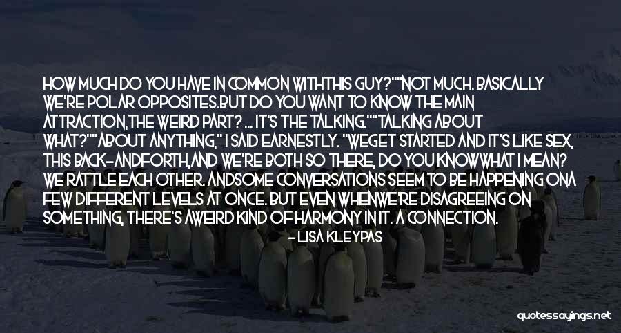 A Guy Not Talking To You Quotes By Lisa Kleypas A Guy Not Talking To You Quotes By Lisa Kleypas