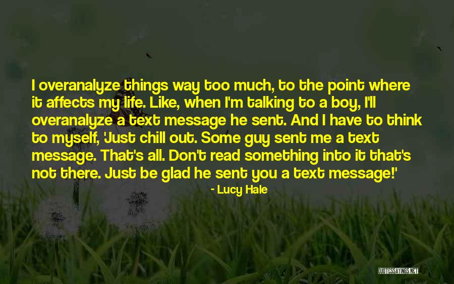 A Guy Not Talking To You Quotes By Lucy Hale A Guy Not Talking To You Quotes By Lucy Hale