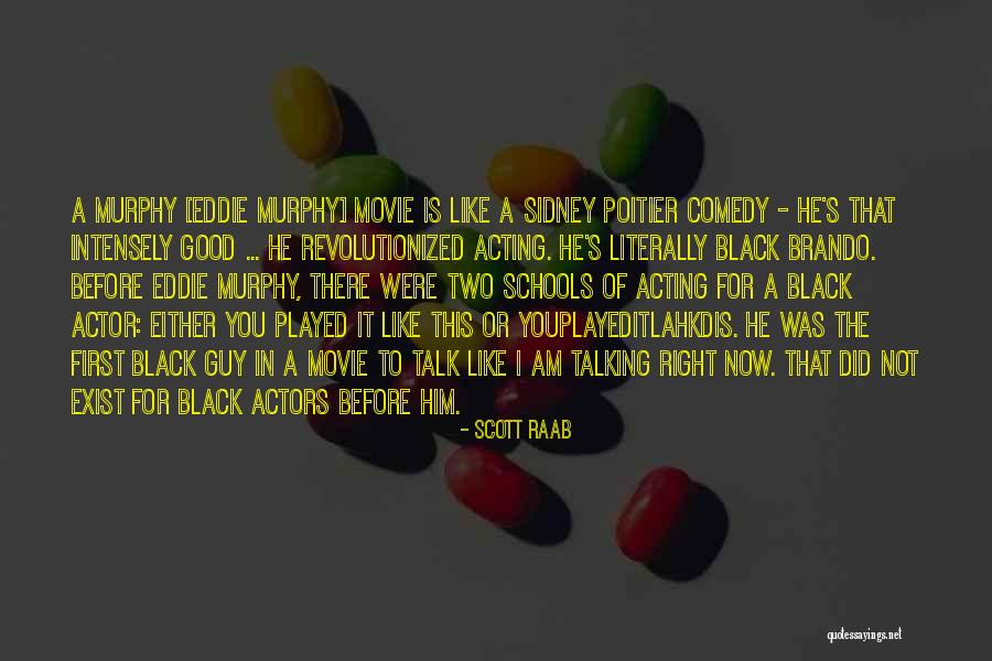 A Guy Not Talking To You Quotes By Scott Raab A Guy Not Talking To You Quotes By Scott Raab