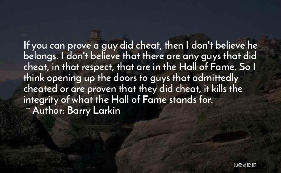 A Guy That Cheated On You Quotes By Barry Larkin