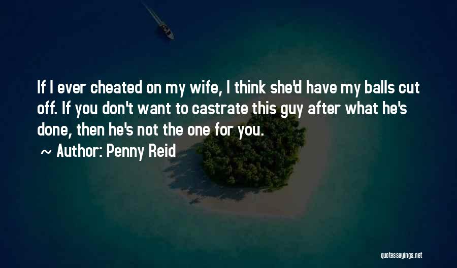 A Guy That Cheated On You Quotes By Penny Reid