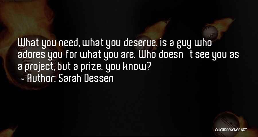 A Guy That Doesn't Deserve You Quotes By Sarah Dessen