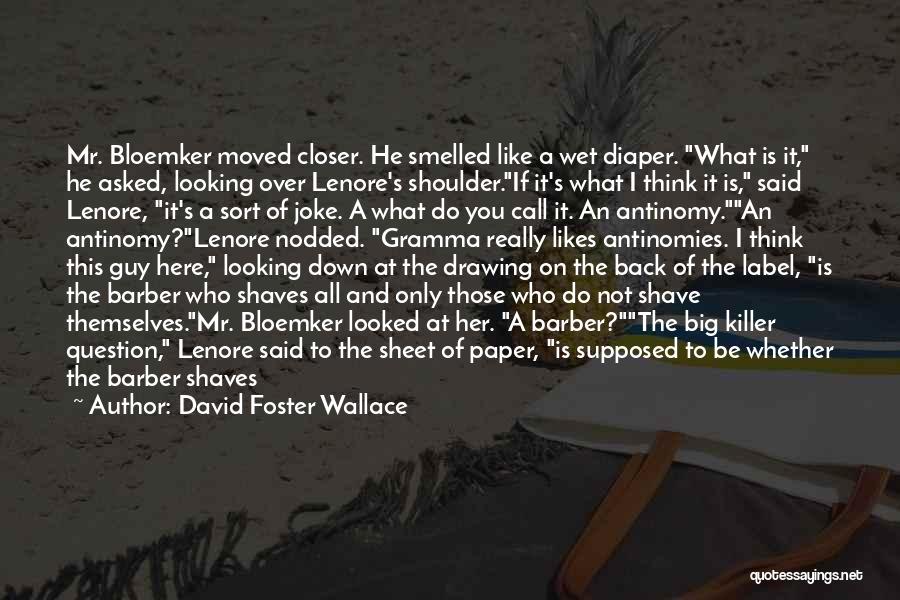 A Guy That Doesn't Like You Back Quotes By David Foster Wallace