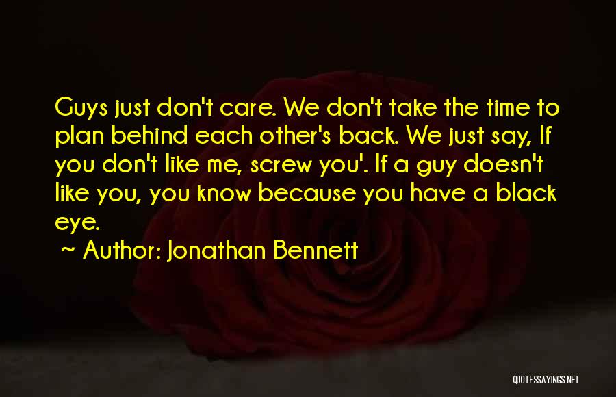 A Guy That Doesn't Like You Back Quotes By Jonathan Bennett