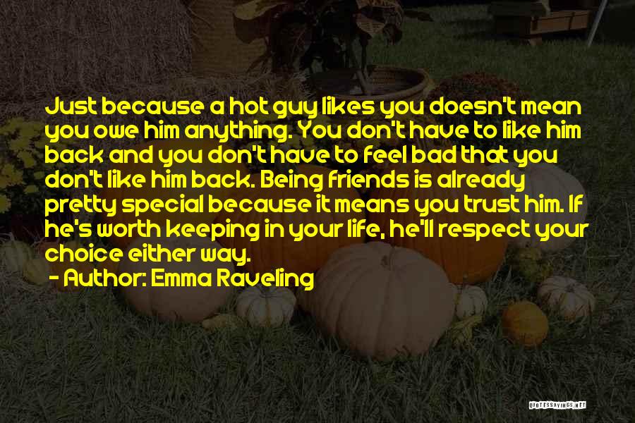 A Guy That Doesn't Want A Relationship Quotes By Emma Raveling