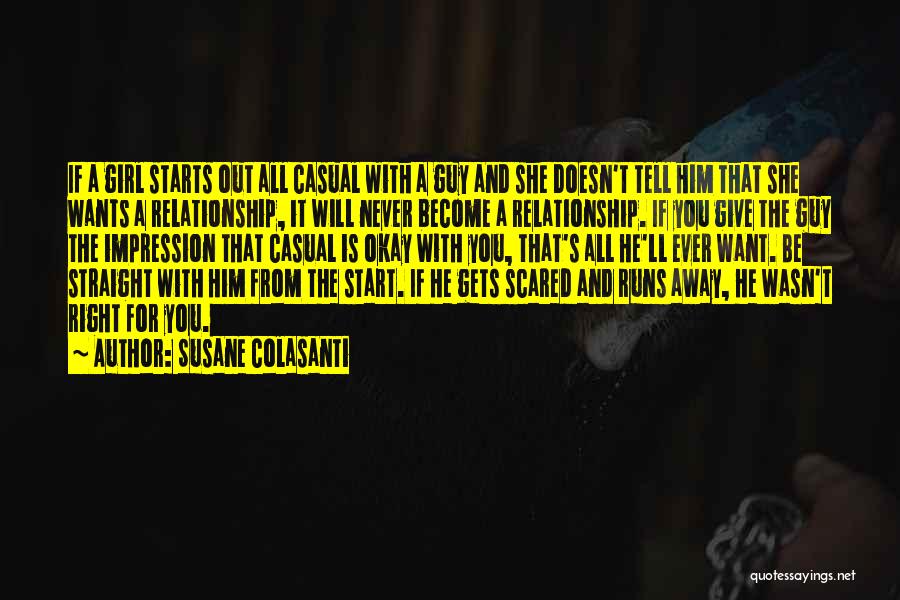 A Guy That Doesn't Want A Relationship Quotes By Susane Colasanti