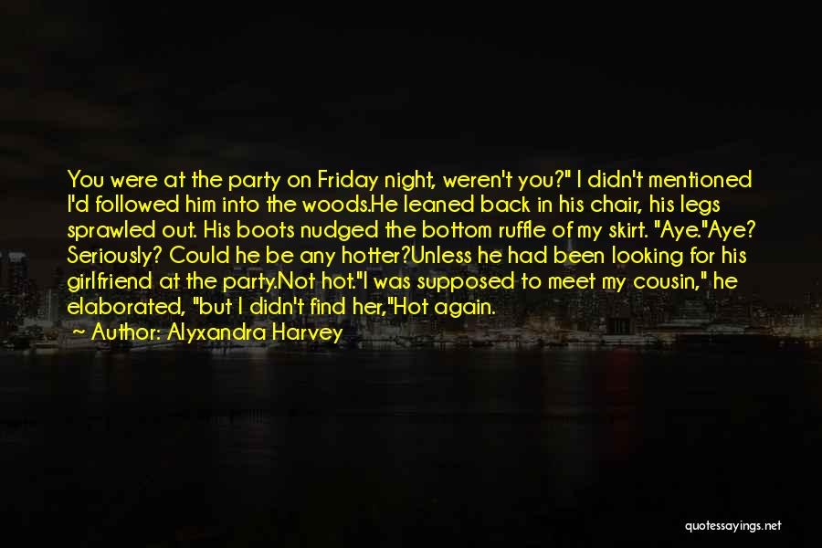 A Guy That Has A Girlfriend Quotes By Alyxandra Harvey