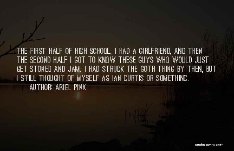 A Guy That Has A Girlfriend Quotes By Ariel Pink