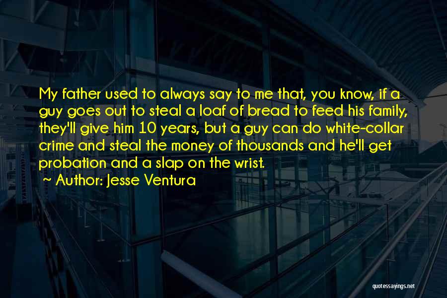 A Guy That Used You Quotes By Jesse Ventura