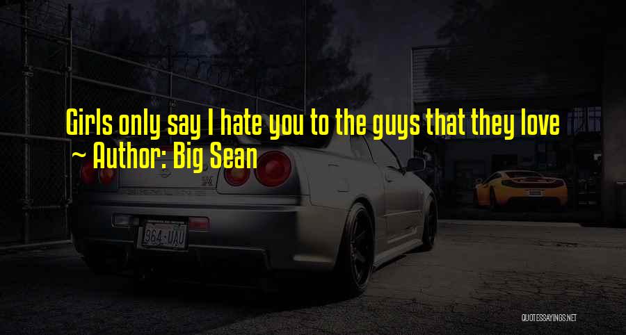 A Guy U Can't Have Quotes By Big Sean