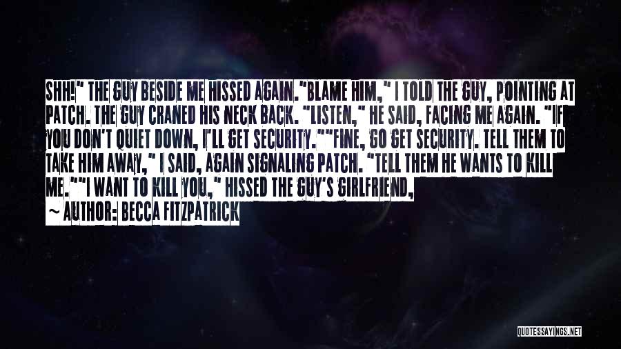 A Guy With A Girlfriend Quotes By Becca Fitzpatrick