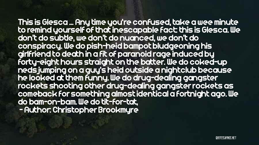 A Guy With A Girlfriend Quotes By Christopher Brookmyre