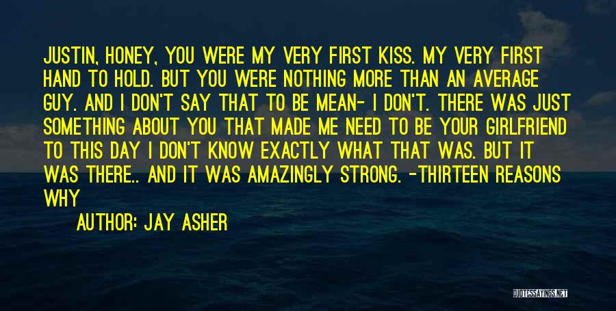 A Guy With A Girlfriend Quotes By Jay Asher