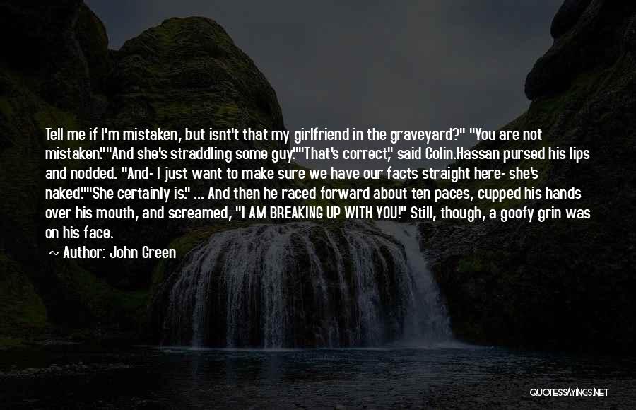A Guy With A Girlfriend Quotes By John Green