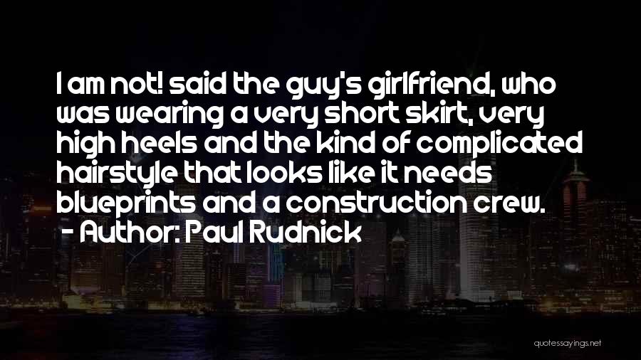 A Guy With A Girlfriend Quotes By Paul Rudnick