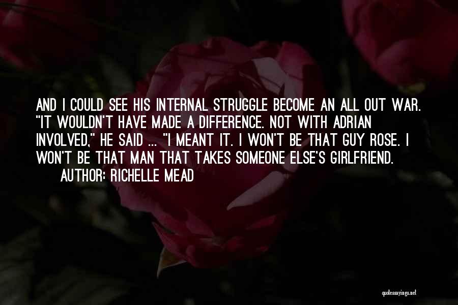 A Guy With A Girlfriend Quotes By Richelle Mead