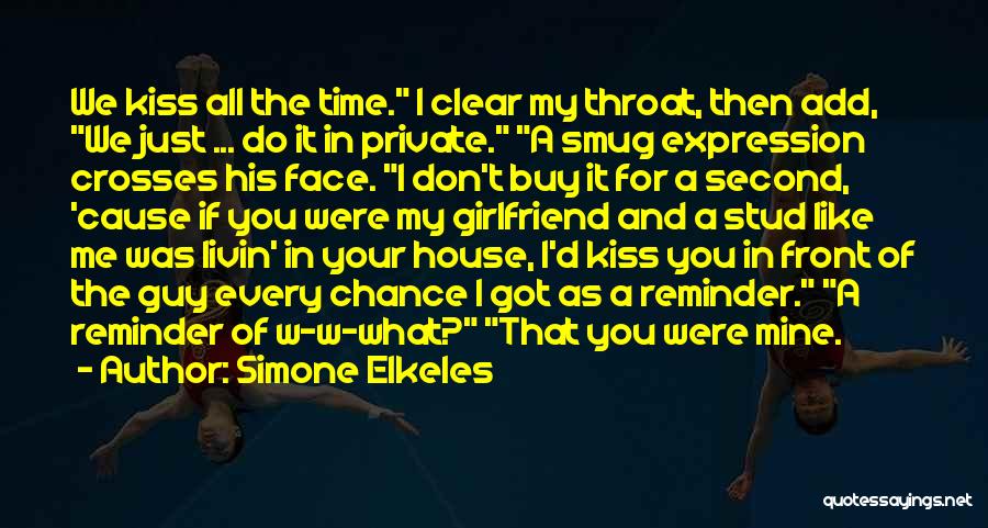 A Guy With A Girlfriend Quotes By Simone Elkeles