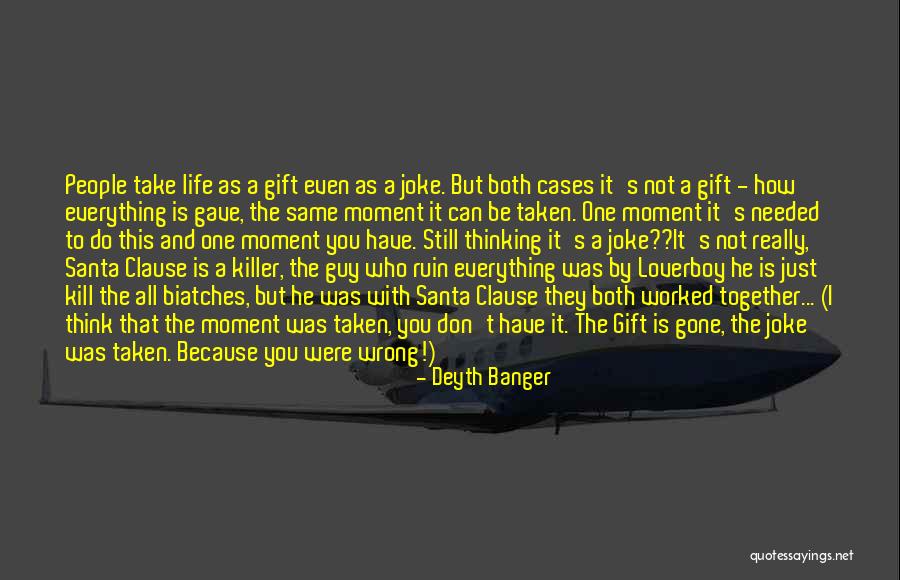 A Guy You Can't Have Quotes By Deyth Banger