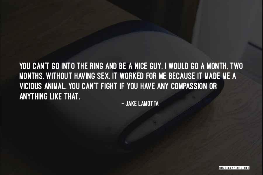 A Guy You Can't Have Quotes By Jake LaMotta