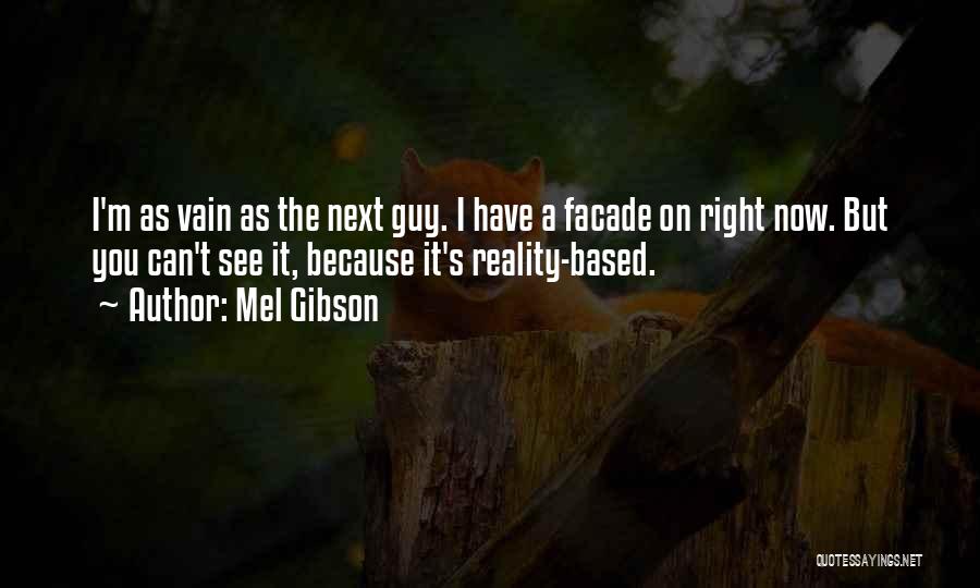 A Guy You Can't Have Quotes By Mel Gibson