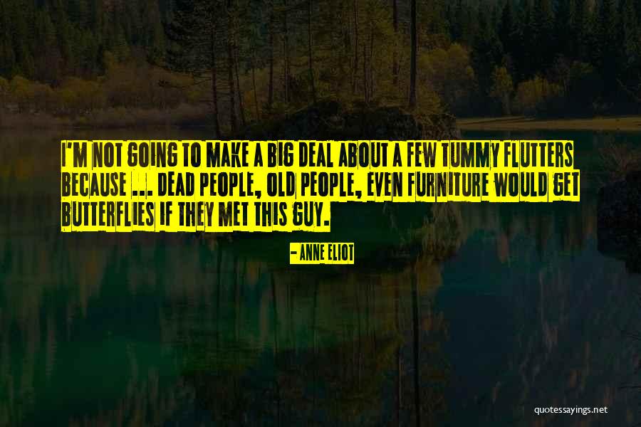 A Guy You Have A Crush On Quotes By Anne Eliot A Guy You Have A Crush On Quotes By Anne Eliot