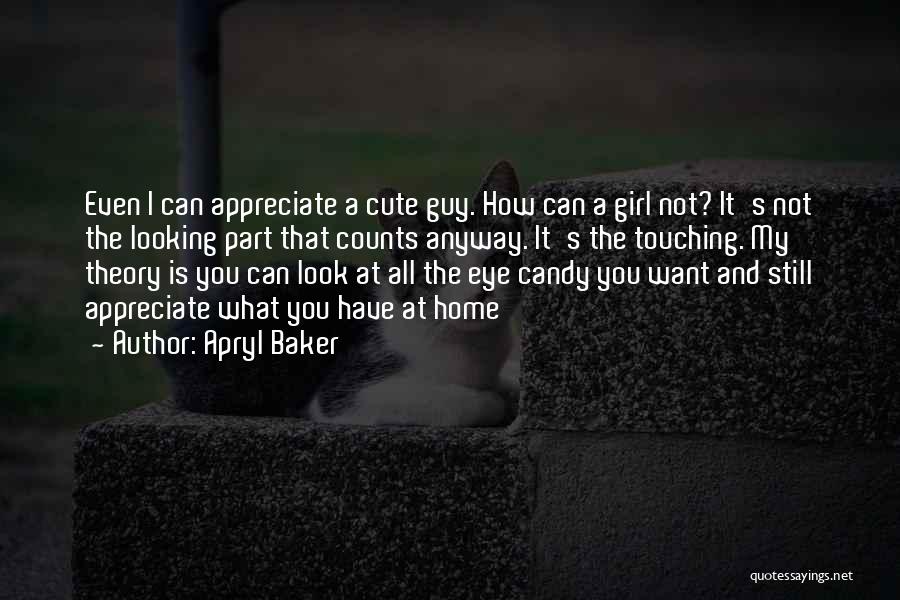 A Guy You Have A Crush On Quotes By Apryl Baker