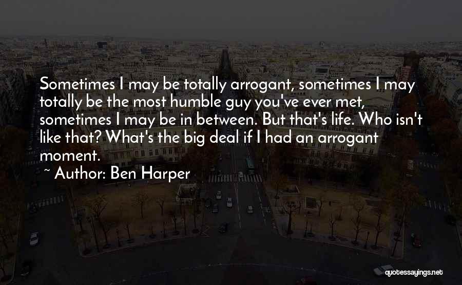 A Guy You Just Met And Like Quotes By Ben Harper