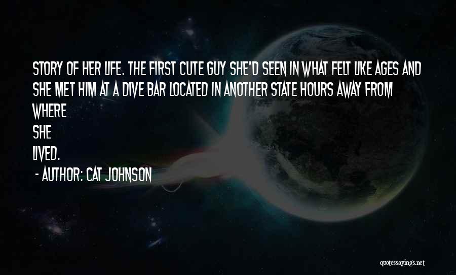 A Guy You Just Met And Like Quotes By Cat Johnson