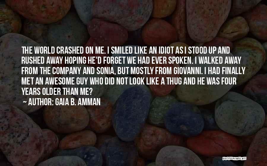 A Guy You Just Met And Like Quotes By Gaia B. Amman