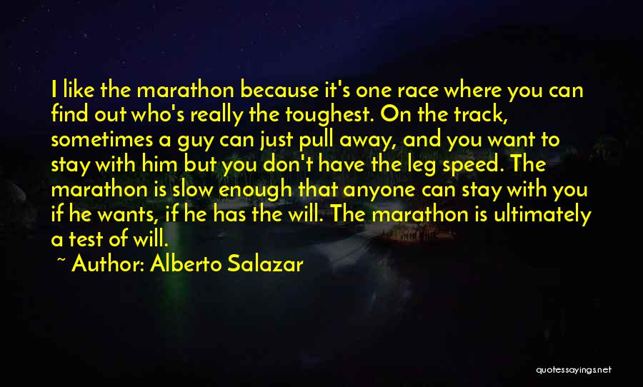 A Guy You Like But Can't Have Quotes By Alberto Salazar