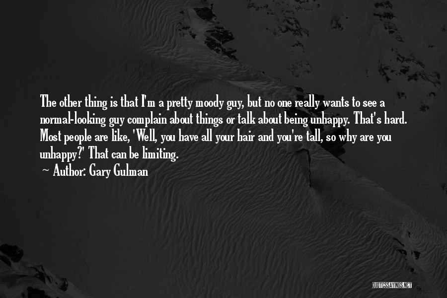 A Guy You Like But Can't Have Quotes By Gary Gulman