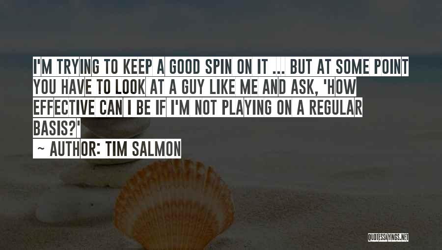 A Guy You Like But Can't Have Quotes By Tim Salmon