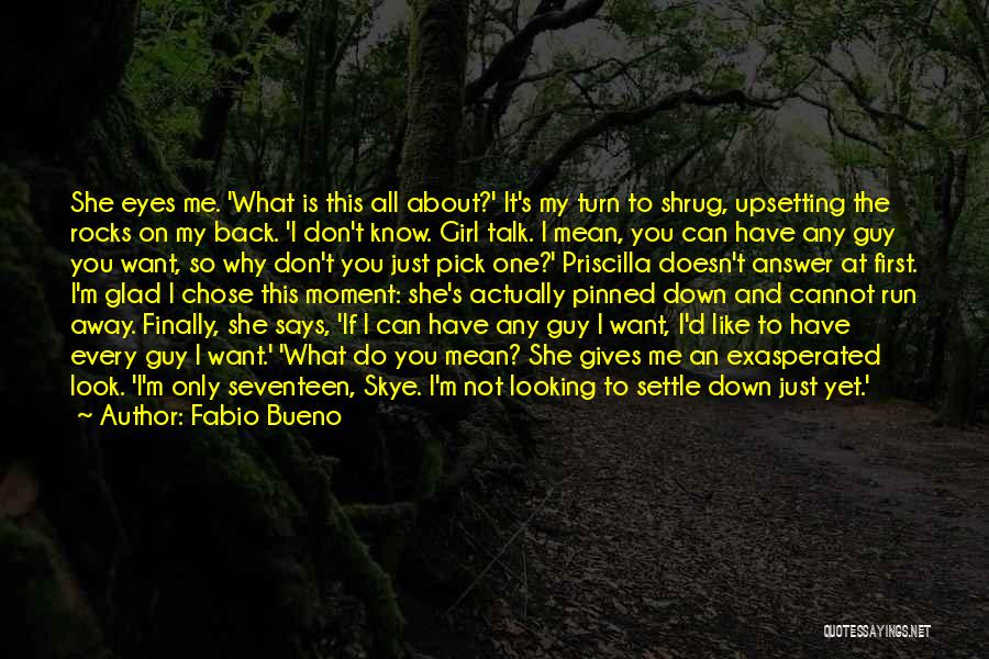 A Guy You Like But Doesn Know Quotes By Fabio Bueno