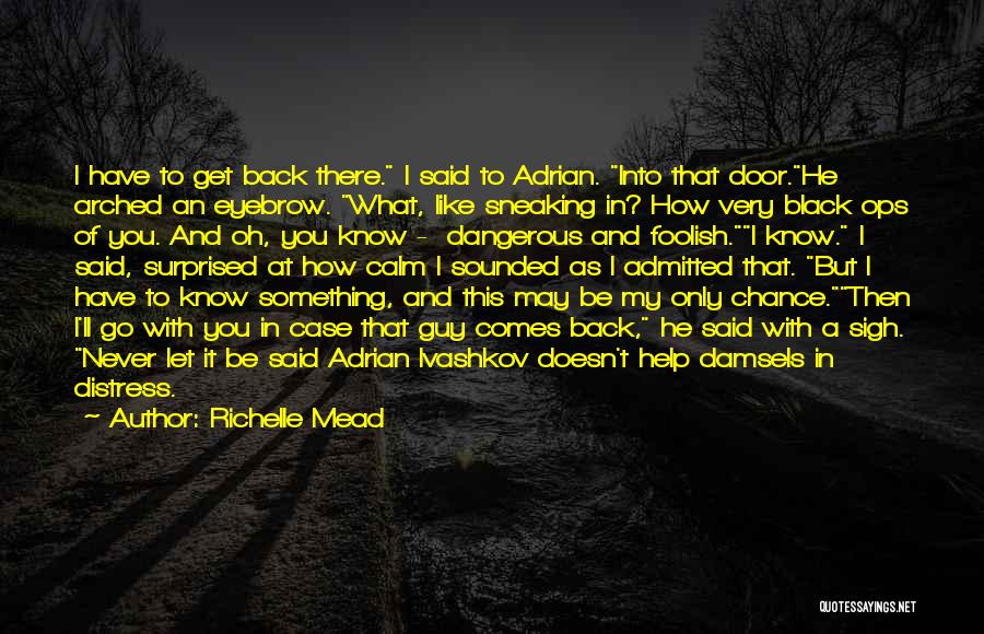 A Guy You Like But Doesn Know Quotes By Richelle Mead