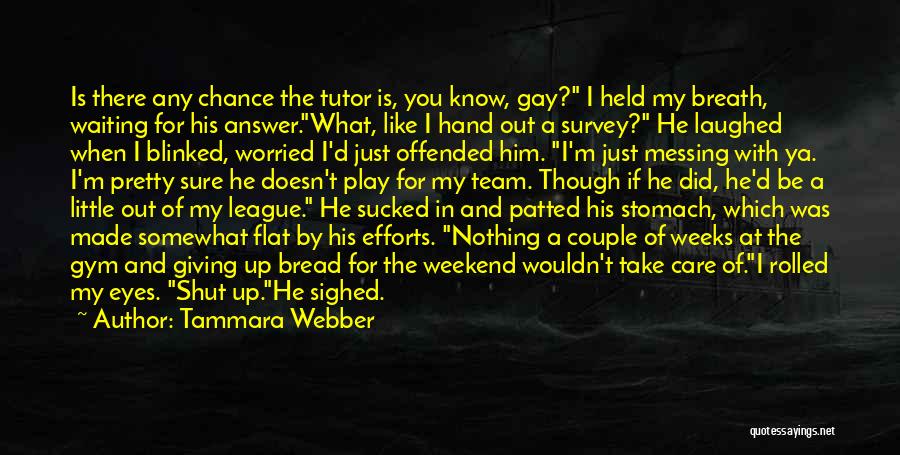 A Guy You Like But Doesn Know Quotes By Tammara Webber