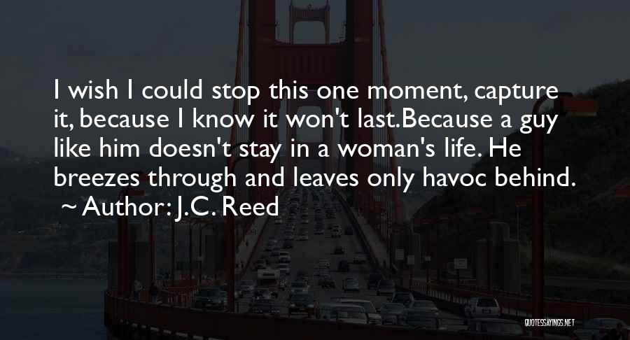 A Guy You Like But Doesn't Know Quotes By J.C. Reed