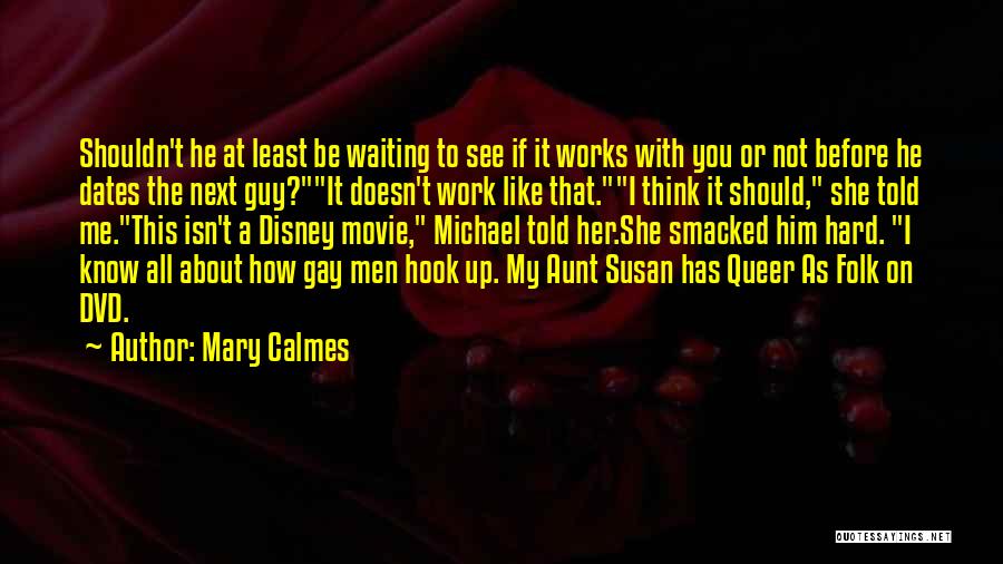 A Guy You Like But Doesn't Know Quotes By Mary Calmes