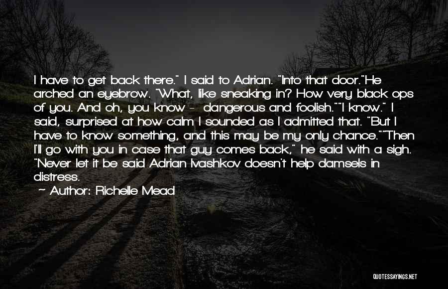 A Guy You Like But Doesn't Know Quotes By Richelle Mead