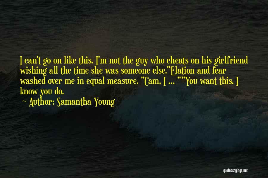 A Guy You Like But Has A Girlfriend Quotes By Samantha Young