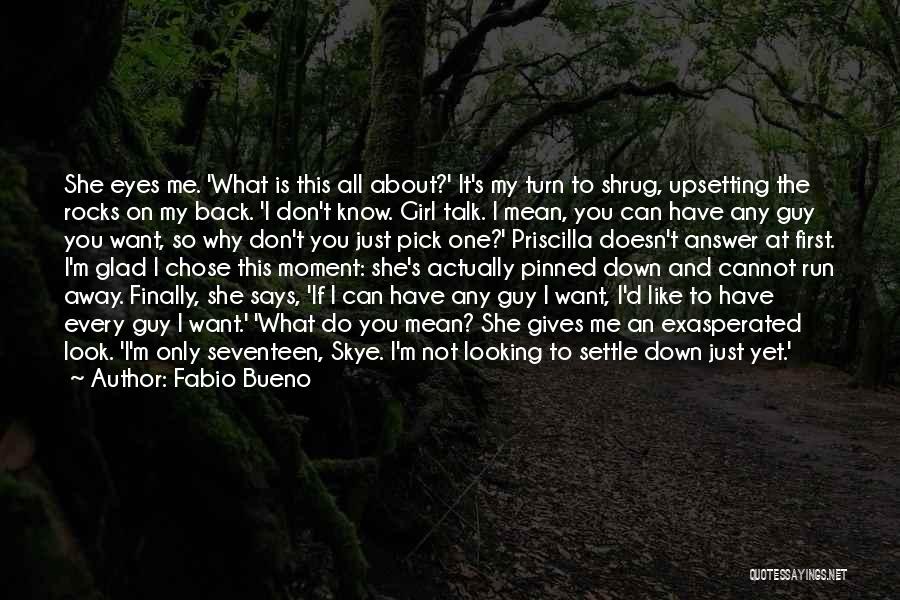 A Guy You Like But He Doesn't Know Quotes By Fabio Bueno