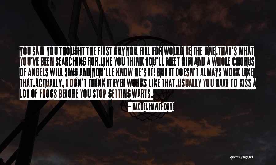 A Guy You Like But He Doesn't Know Quotes By Rachel Hawthorne A Guy You Like But He Doesn't Know Quotes By Rachel Hawthorne