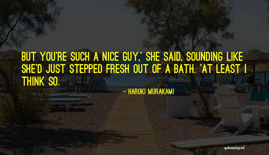 A Guy You Like Quotes By Haruki Murakami A Guy You Like Quotes By Haruki Murakami