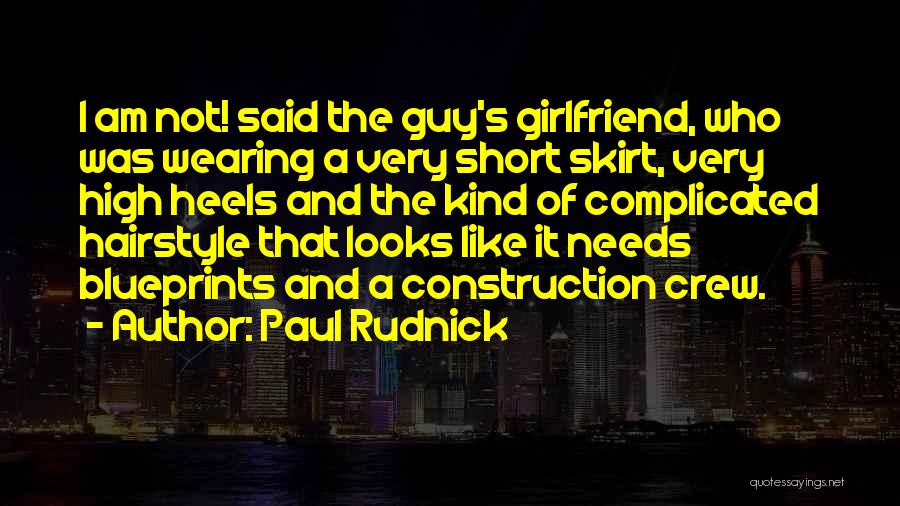 A Guy You Like That Has A Girlfriend Quotes By Paul Rudnick