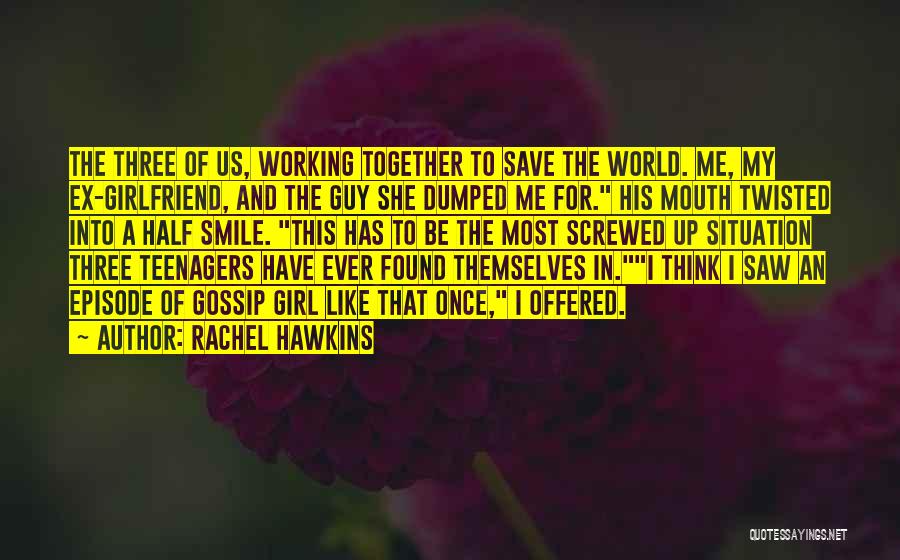 A Guy You Like That Has A Girlfriend Quotes By Rachel Hawkins